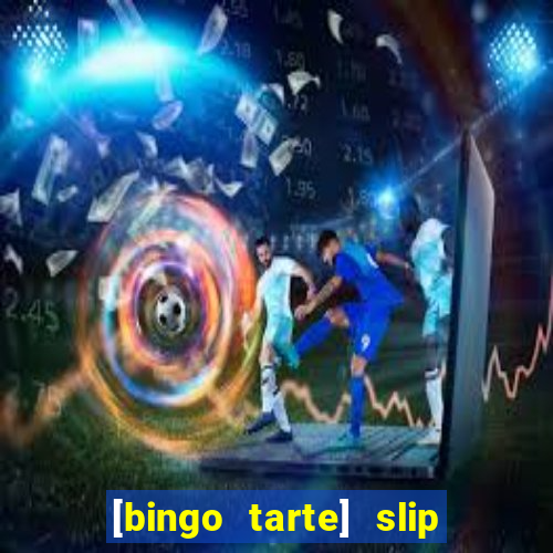 [bingo tarte] slip & stop 1988 part 1